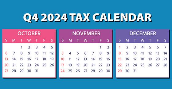 q4 2024 tax calendar